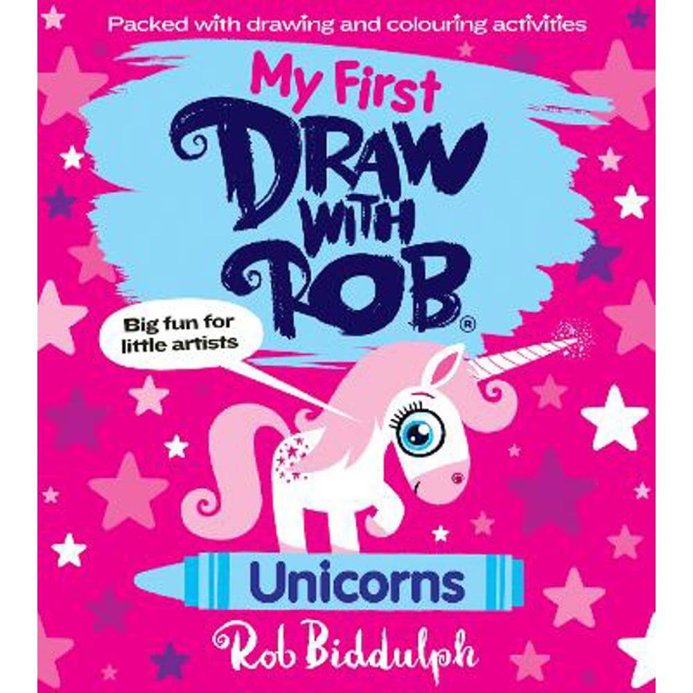 My First Draw With Rob: Unicorns (Paperback) - Rob Biddulph